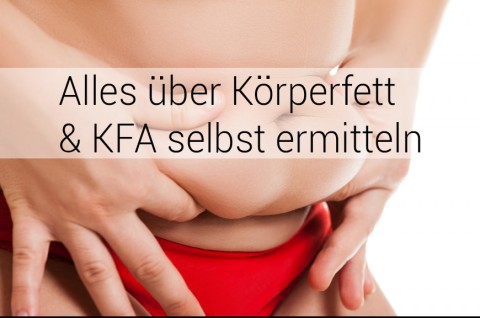 Was du über Körperfett wissen musst und wie du deinen KFA selbst ermitteln kannst