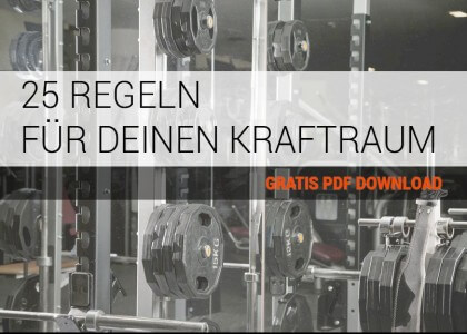 25 REGELN FÜR DIE BENUTZUNG DES KRAFTRAUMS